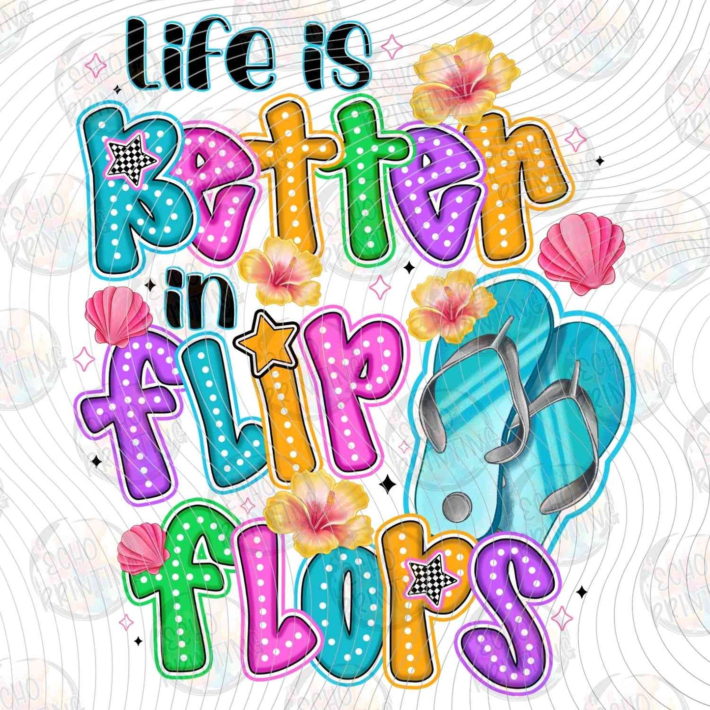 SMRG 636 - LIFE IS BETTER IN FLIP FLOPS
