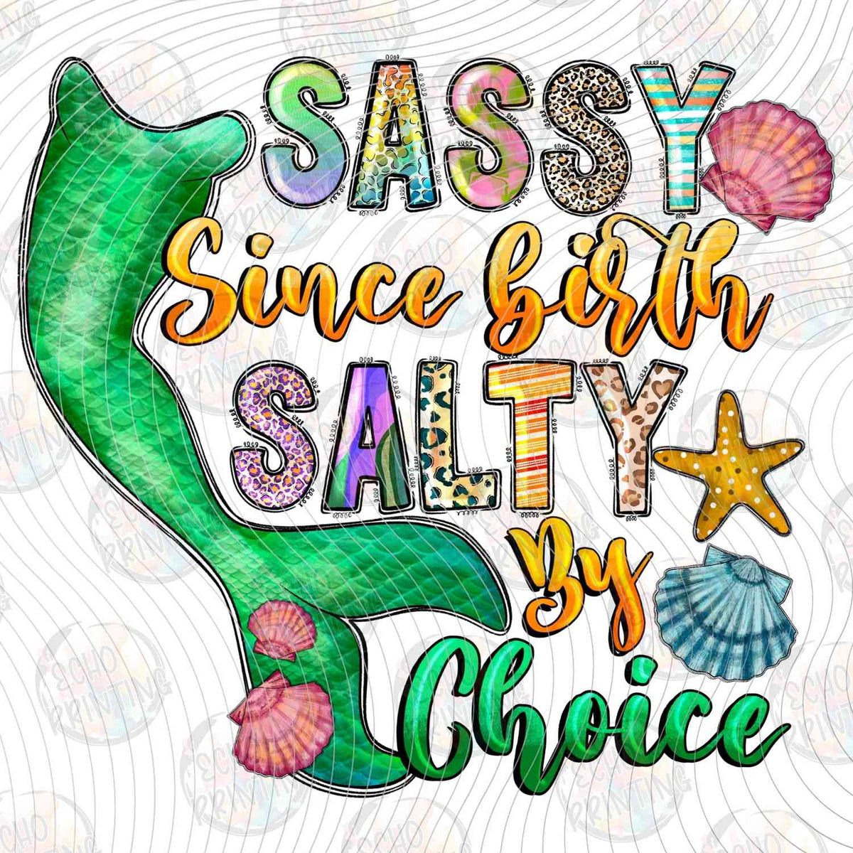 SMRG 722 - SASSY SINCE BIRTH SALTY BY CHOICE
