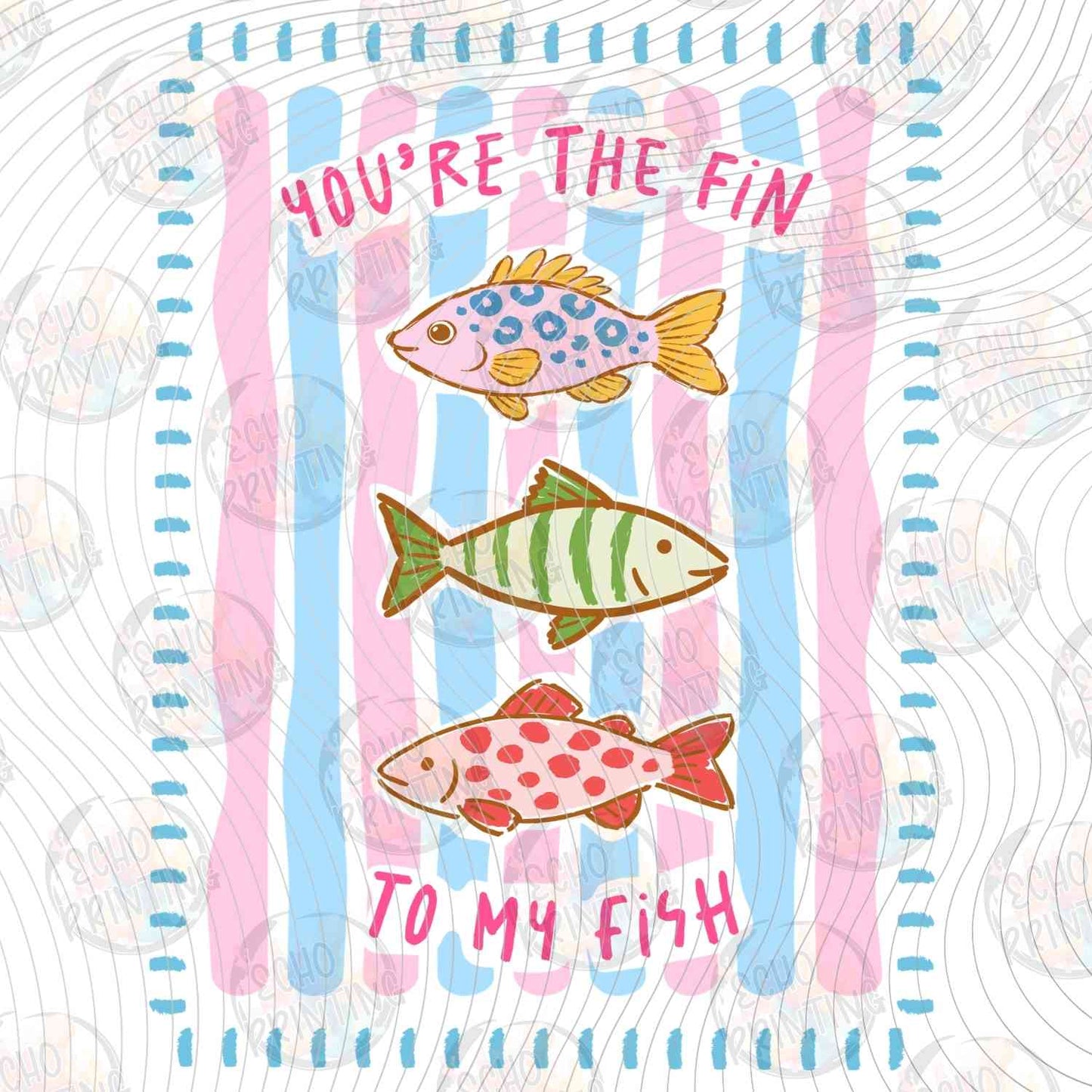SMRG 922 - YOURE THE FIN TO MY FAN TROPICAL FISH