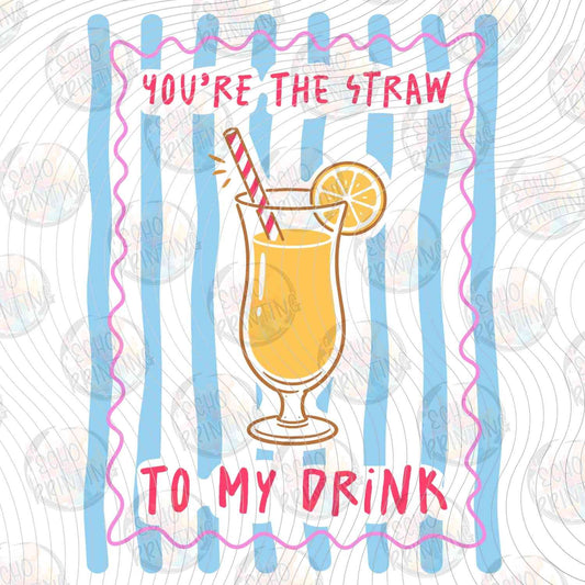 SMRG 927 - YOURE THE STRAW TO MY DRINK TROPICAL COCKTAIL