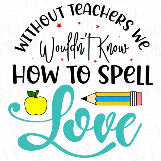 TCHR 119 – TEACHERS SPELL LOVE