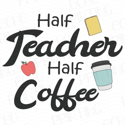 TCHR 18 – HALF TEACHER HALF COFFEE