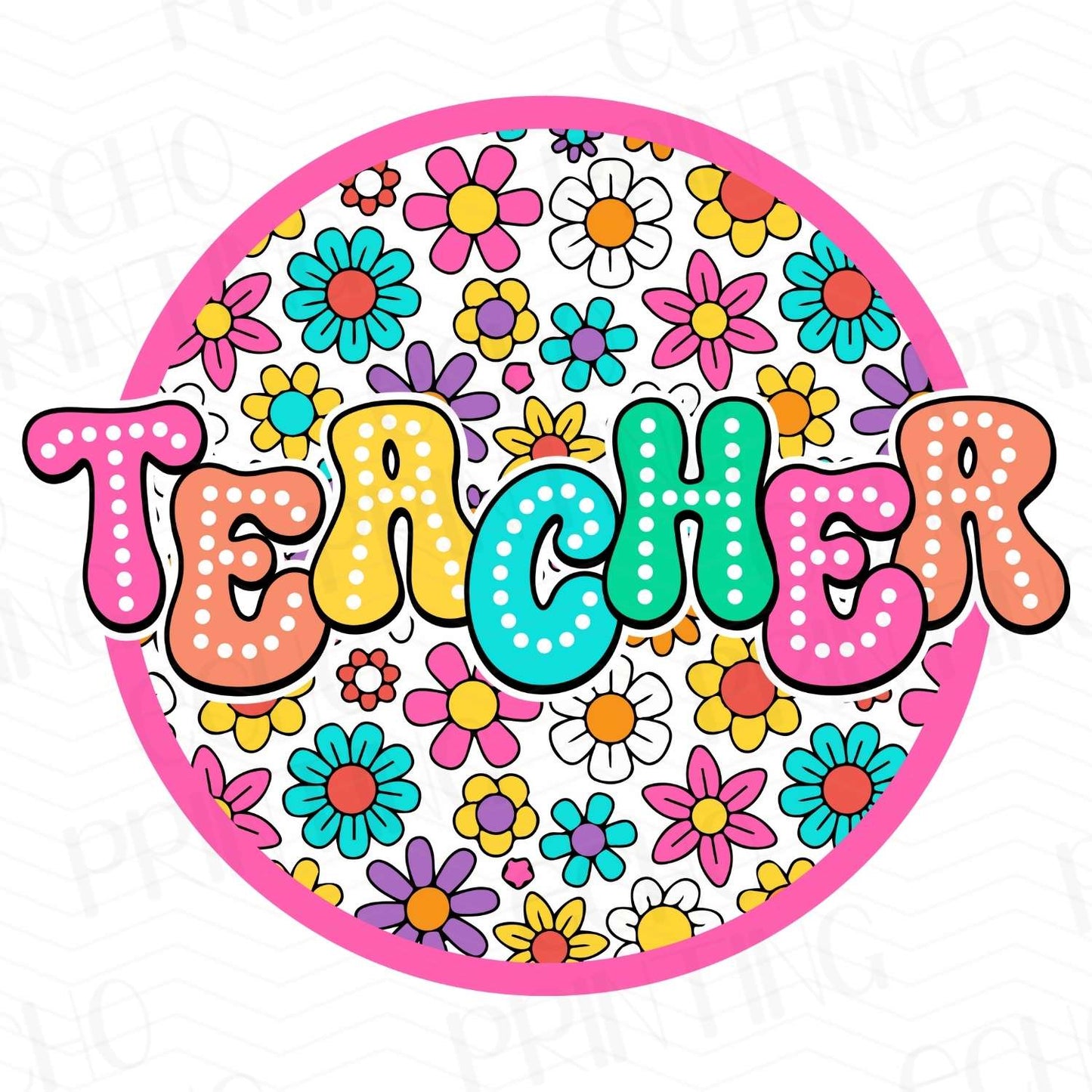 TCHR 303 – FLOWER CIRCLE COLORFUL TEACHER