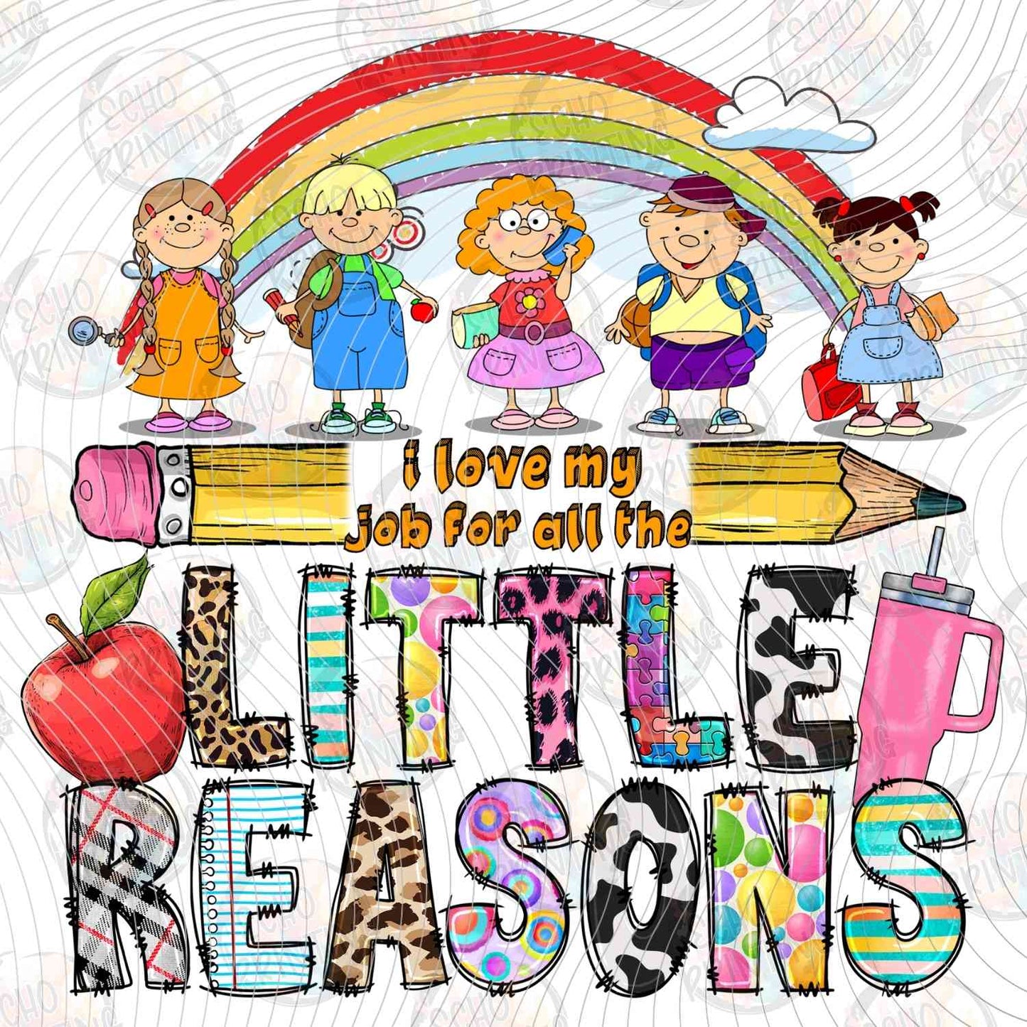 TCHR 448 - I LOVE MY JOB FOR ALL THE LITTLE REASONS