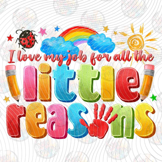 EDCTR 449 - I LOVE MY JOB FOR ALL THE LITTLE REASONS RAINBOW