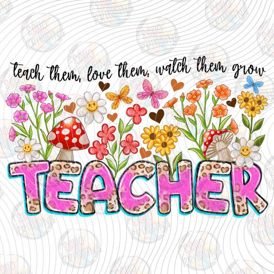 EDCTR 484 - TEACH THEM LOVE THEM WATCH THEM GROW