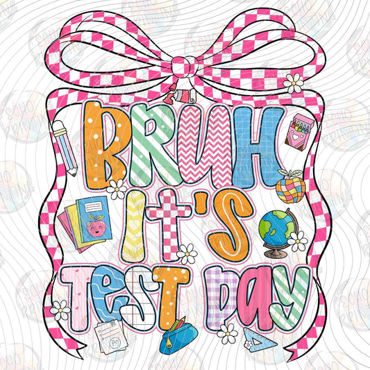 TSDG 21 - BRUH ITS TEST DAY BOW