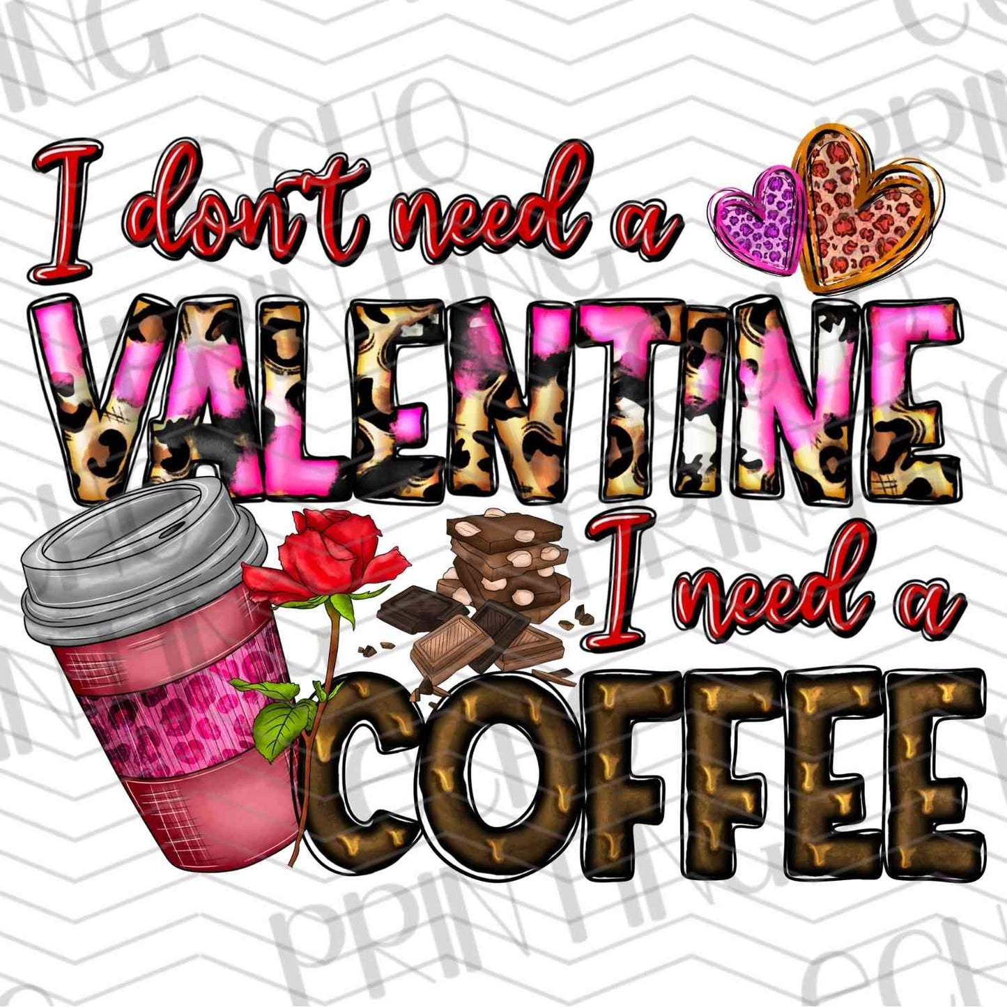 VLTG 389 - I DON’T NEED A VALENTINE I NEED A COFFEE