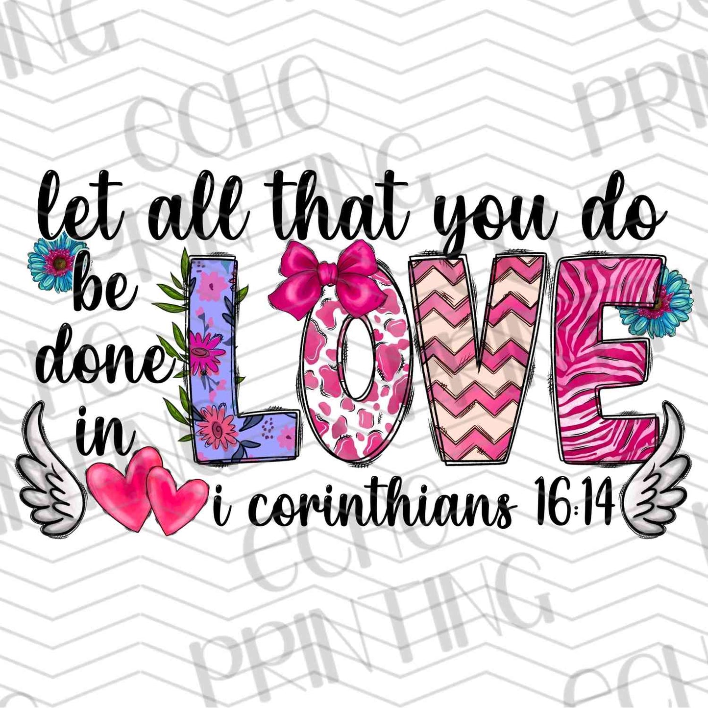 VLTG 410 - LET ALL THAT YOU DO BE DONE IN LOVE 1 COR 16:14 PINK
